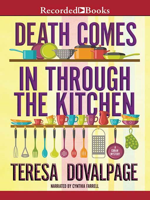Détails du titre pour Death Comes in through the Kitchen par Teresa Dovalpage - Disponible